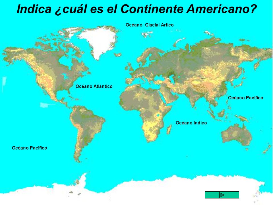 Indica ¿cuál es el Continente Americano