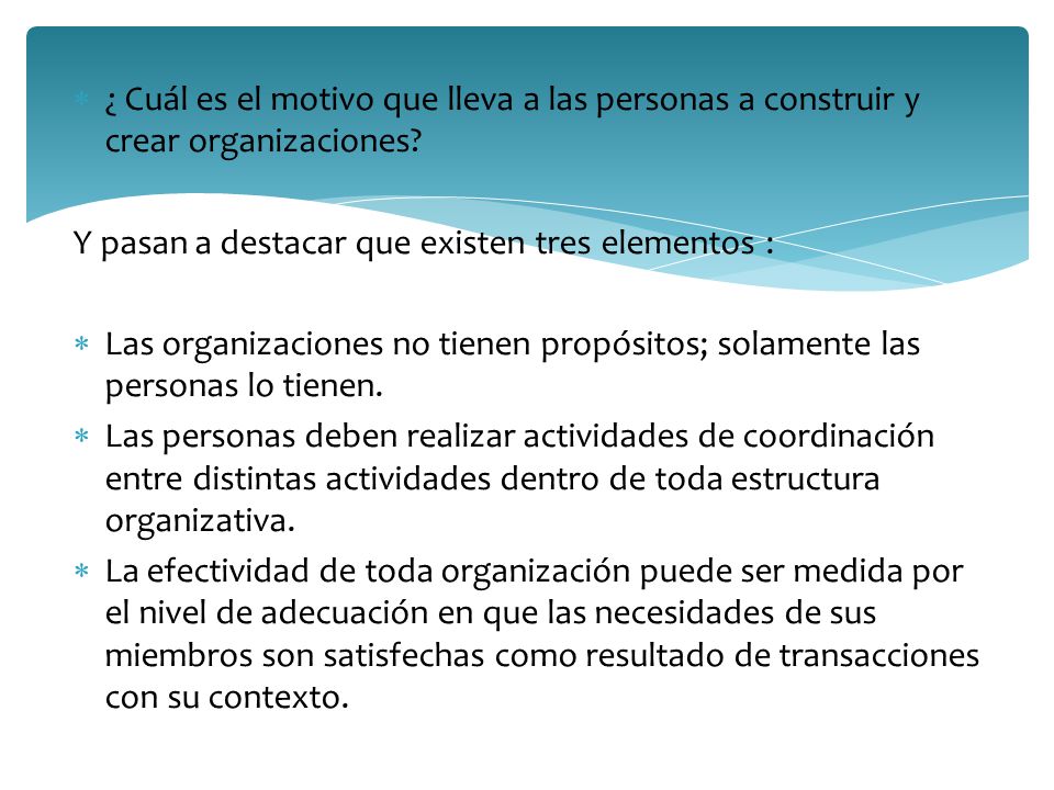 ¿ Cuál es el motivo que lleva a las personas a construir y crear organizaciones