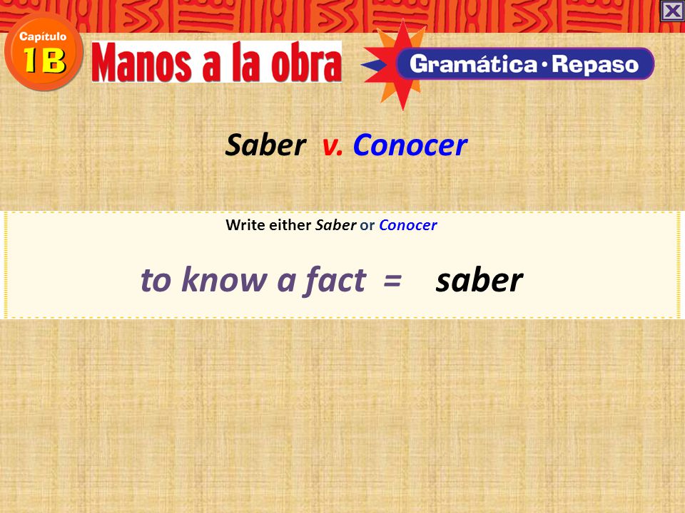 Write either Saber or Conocer