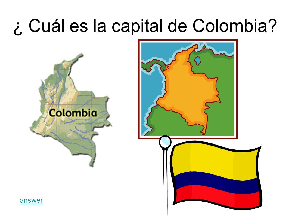 ¿ Cuál es la capital de Colombia