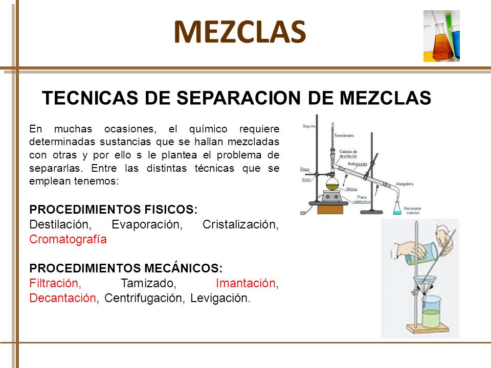 MEZCLAS TECNICAS DE SEPARACION DE MEZCLAS PROCEDIMIENTOS FISICOS: