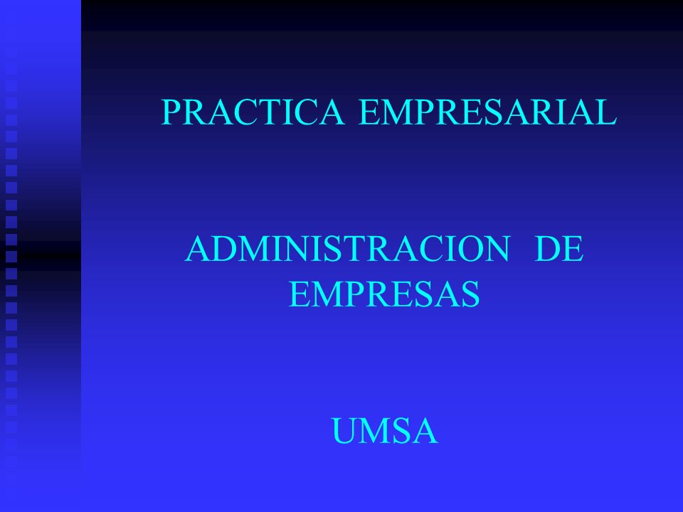 PRACTICA EMPRESARIAL ADMINISTRACION DE EMPRESAS UMSA