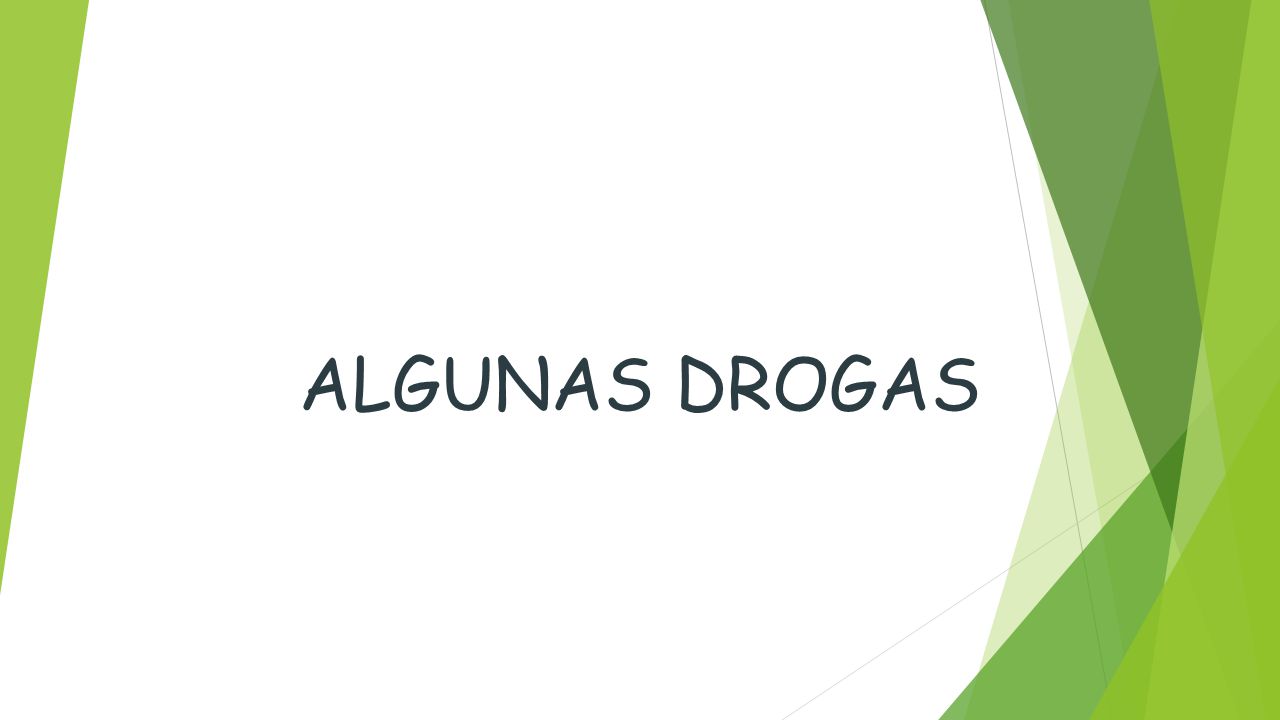 ALGUNAS DROGAS