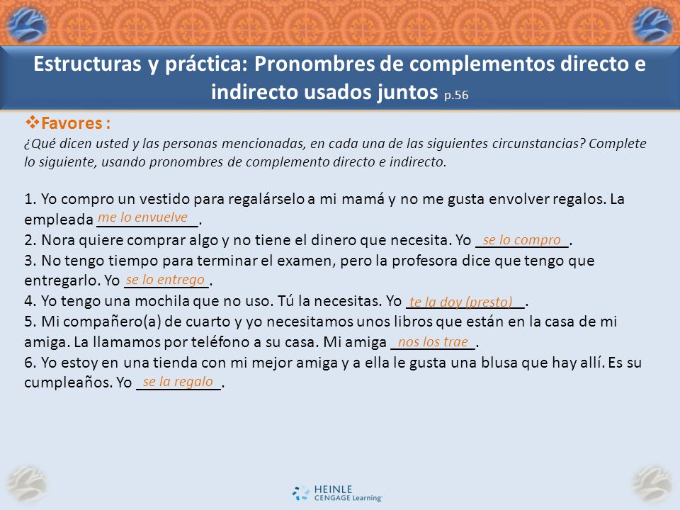 Estructuras y práctica: Pronombres de complementos directo e indirecto usados juntos p.56