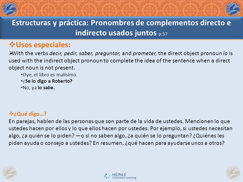 Estructuras y práctica: Pronombres de complementos directo e indirecto usados juntos p.57