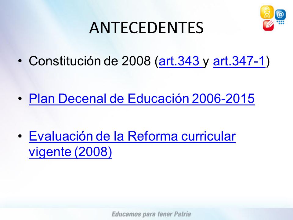 ANTECEDENTES Constitución de 2008 (art.343 y art.347-1)