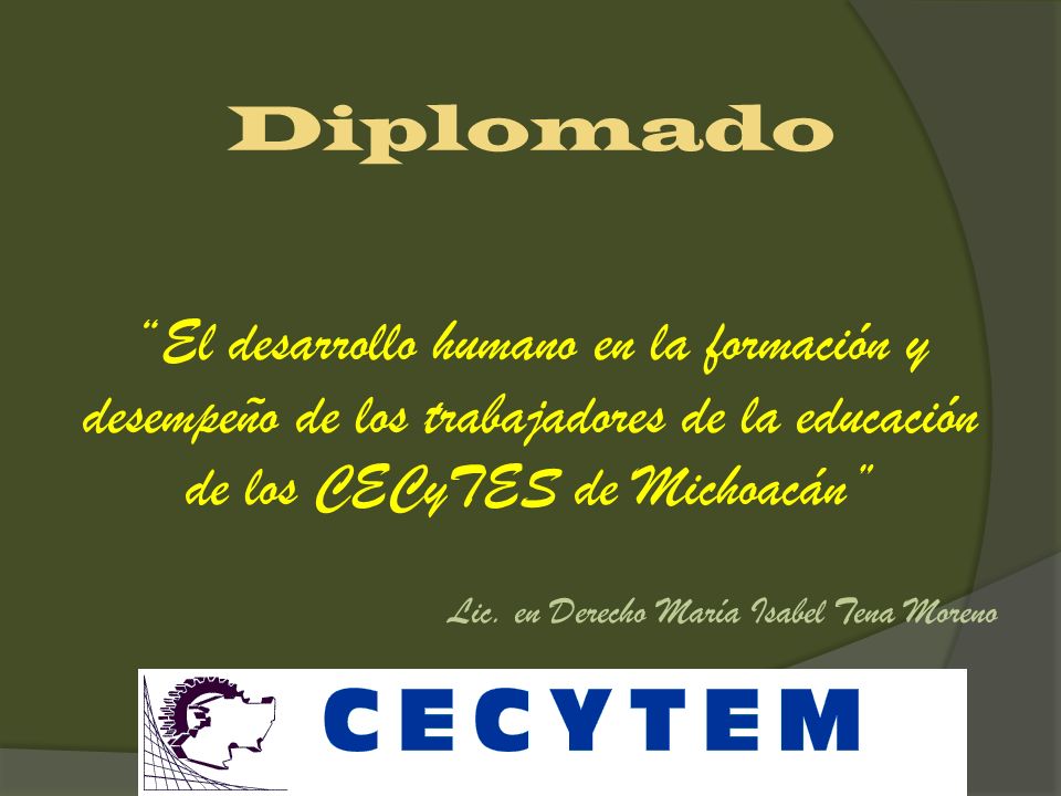 Diplomado El desarrollo humano en la formación y desempeño de los trabajadores de la educación de los CECyTES de Michoacán