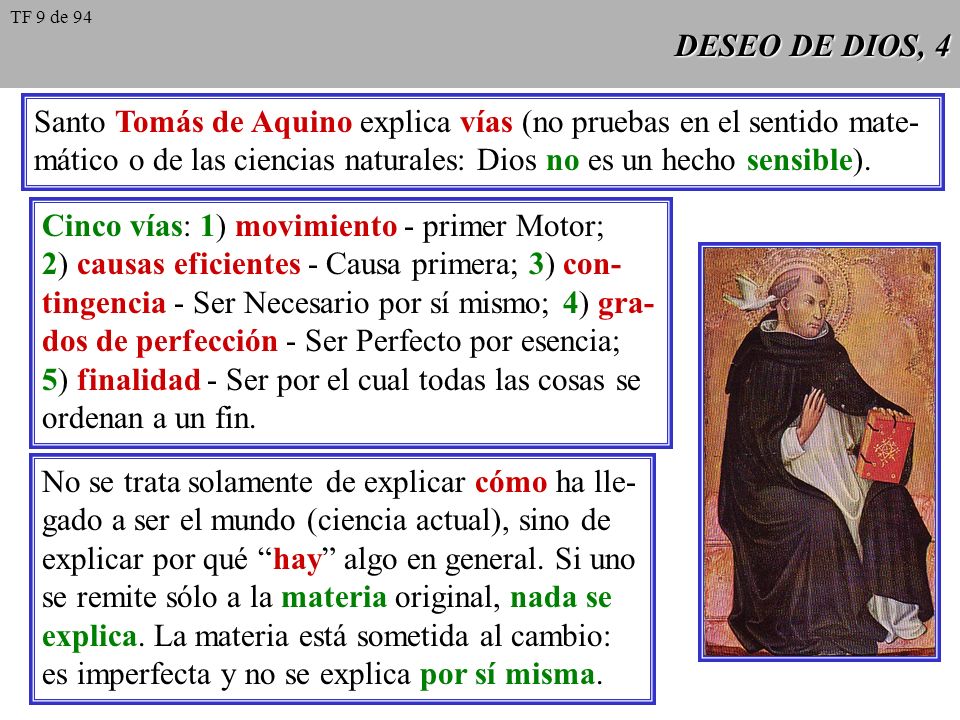 Santo Tomás de Aquino explica vías (no pruebas en el sentido mate-