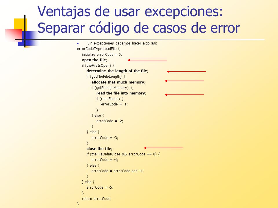 Ventajas de usar excepciones: Separar código de casos de error