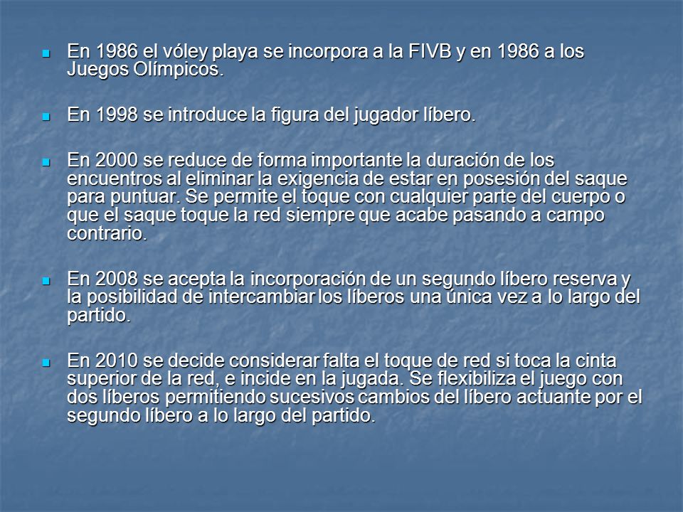 En 1986 el vóley playa se incorpora a la FIVB y en 1986 a los Juegos Olímpicos.