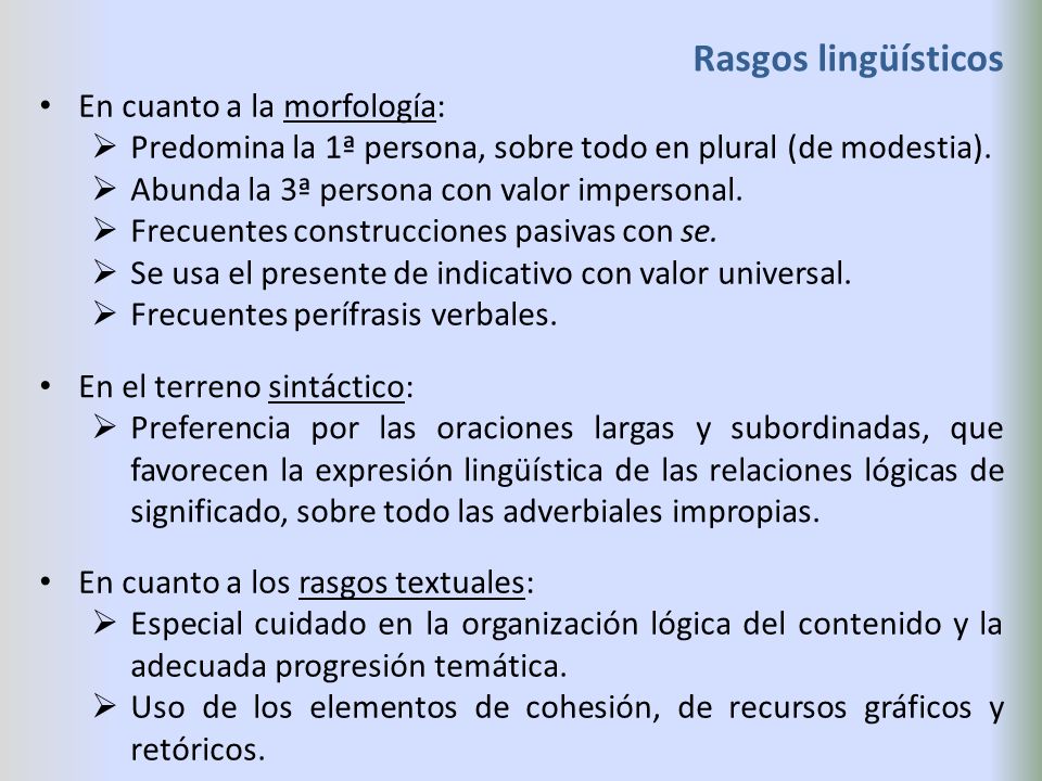 Rasgos lingüísticos En cuanto a la morfología: