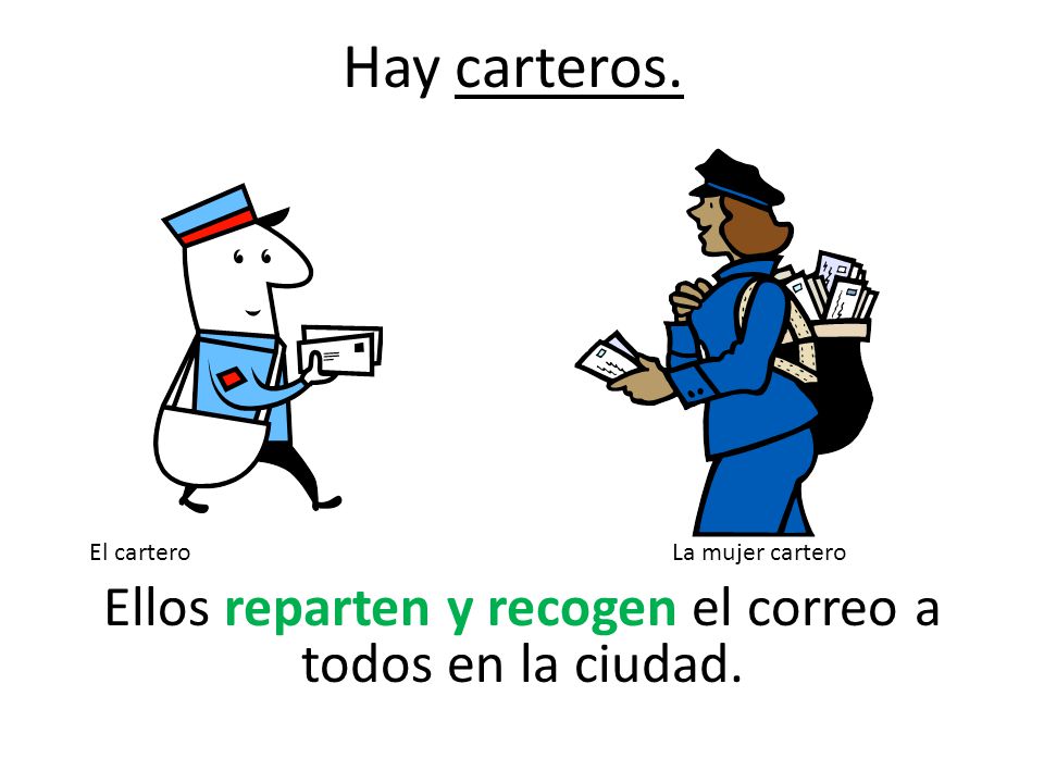 Ellos reparten y recogen el correo a todos en la ciudad.