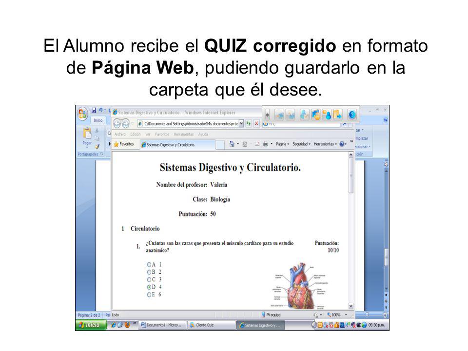 El Alumno recibe el QUIZ corregido en formato de Página Web, pudiendo guardarlo en la carpeta que él desee.