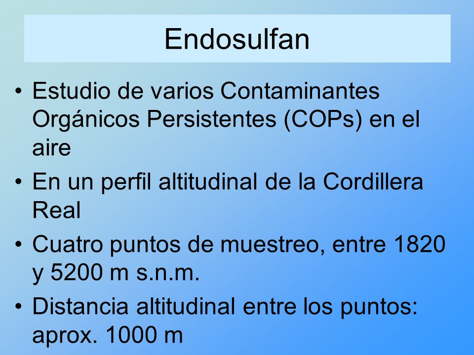 Endosulfan Estudio de varios Contaminantes Orgánicos Persistentes (COPs) en el aire. En un perfil altitudinal de la Cordillera Real.