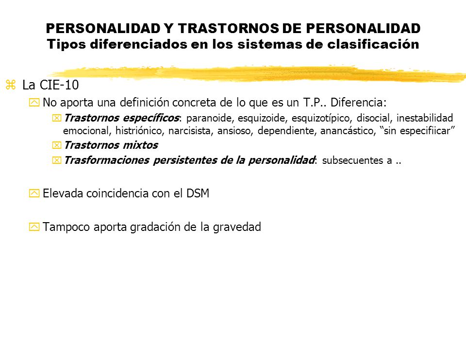 PERSONALIDAD Y TRASTORNOS DE PERSONALIDAD Tipos diferenciados en los sistemas de clasificación