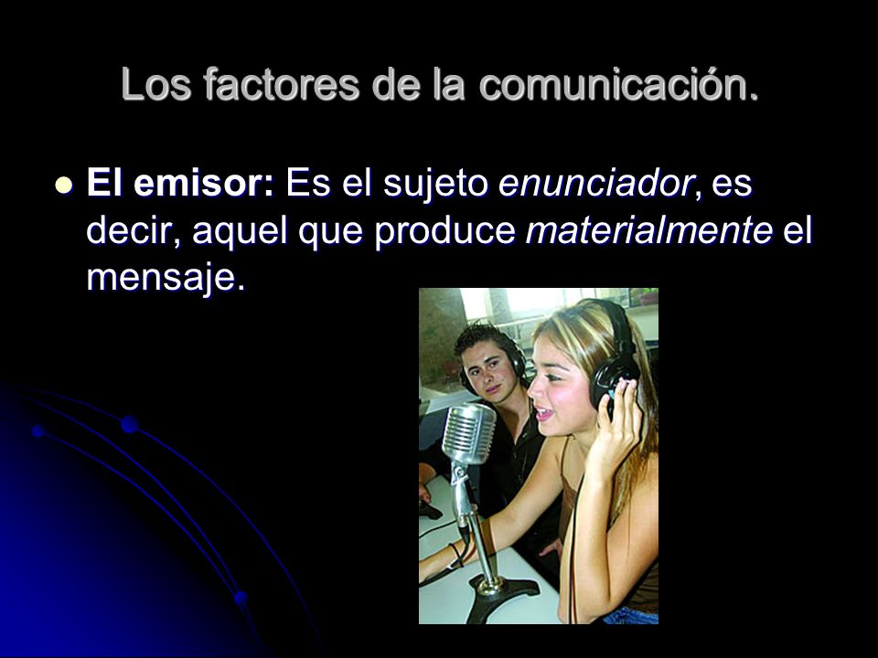 Los factores de la comunicación.