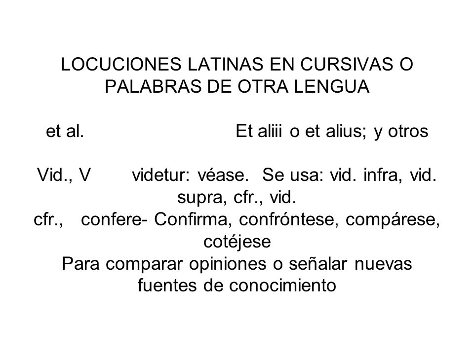 LOCUCIONES LATINAS EN CURSIVAS O PALABRAS DE OTRA LENGUA et al