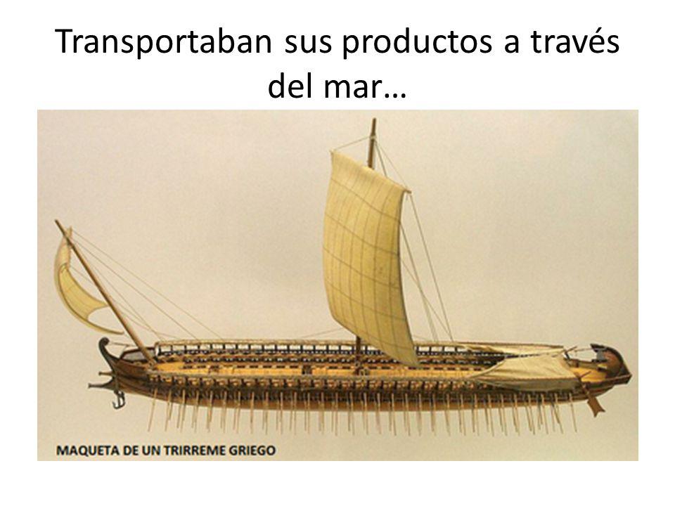 Transportaban sus productos a través del mar…