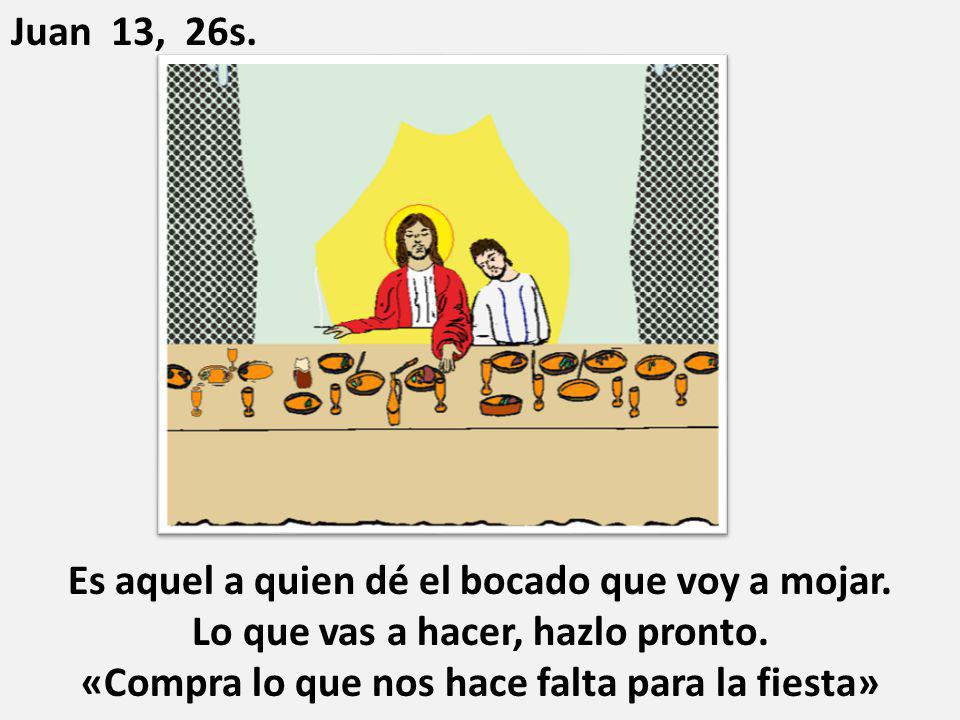 Juan 13, 26s.