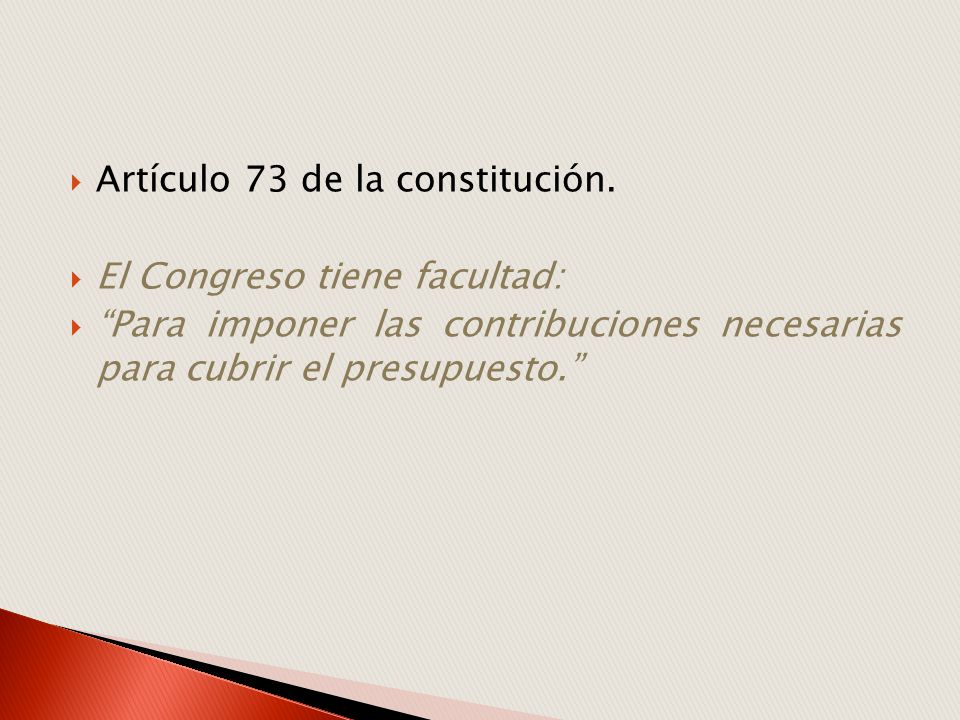Artículo 73 de la constitución.
