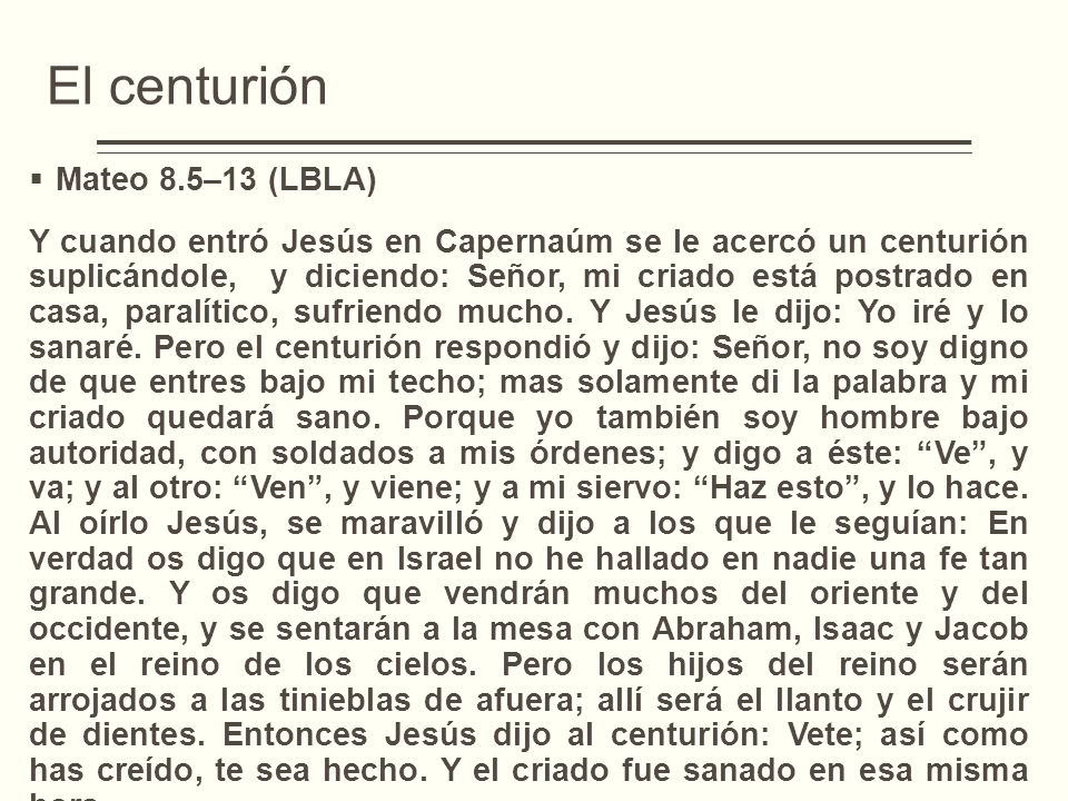 El centurión Mateo 8.5–13 (LBLA)