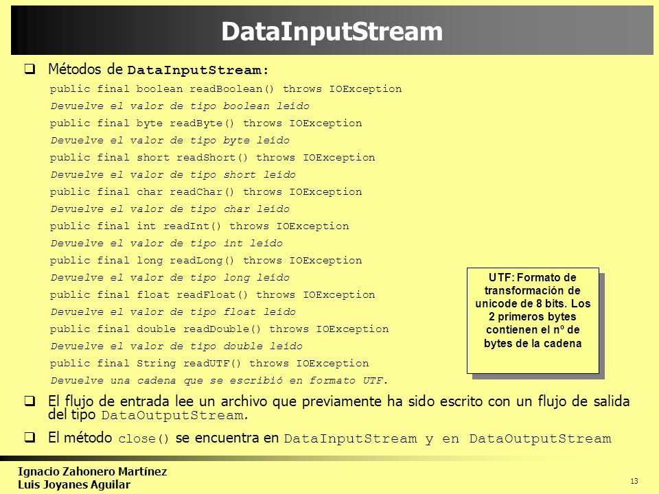 DataInputStream Métodos de DataInputStream: