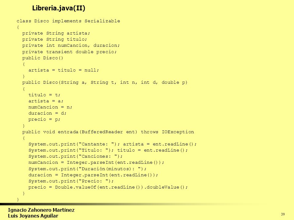Libreria.java(II) class Disco implements Serializable {