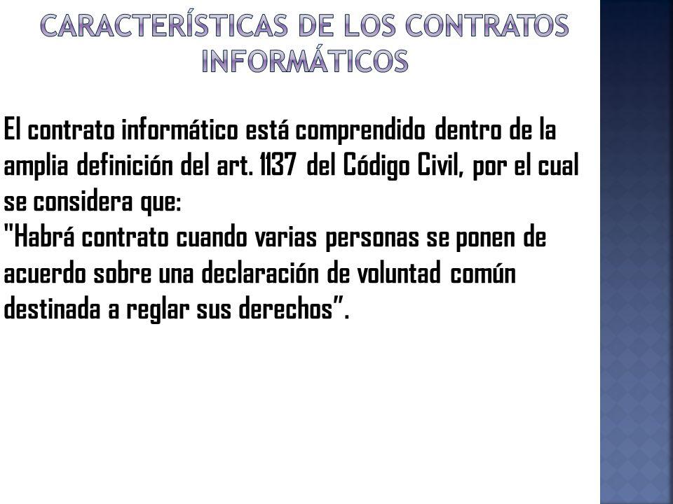 CARACTERÍSTICAS DE LOS CONTRATOS INFORMÁTICOS