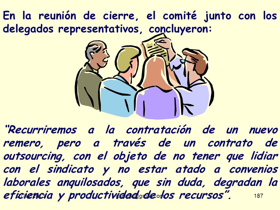 En la reunión de cierre, el comité junto con los delegados representativos, concluyeron:
