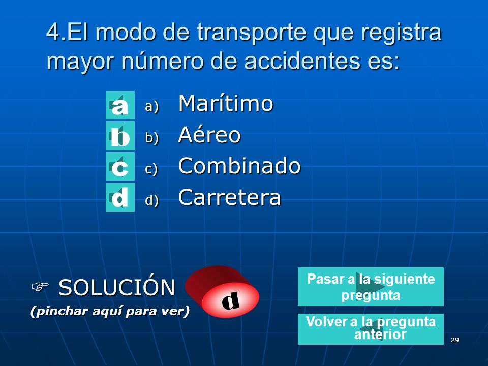 4.El modo de transporte que registra mayor número de accidentes es: