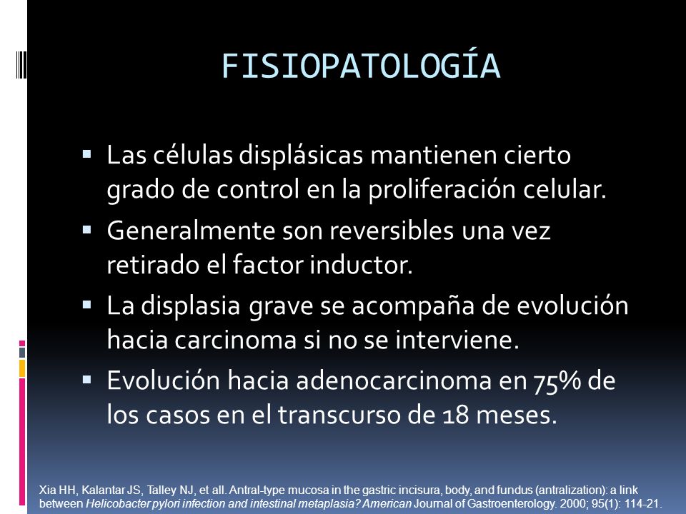 FISIOPATOLOGÍA Las células displásicas mantienen cierto grado de control en la proliferación celular.