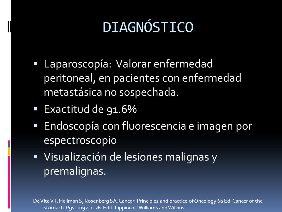 DIAGNÓSTICO Laparoscopía: Valorar enfermedad peritoneal, en pacientes con enfermedad metastásica no sospechada.