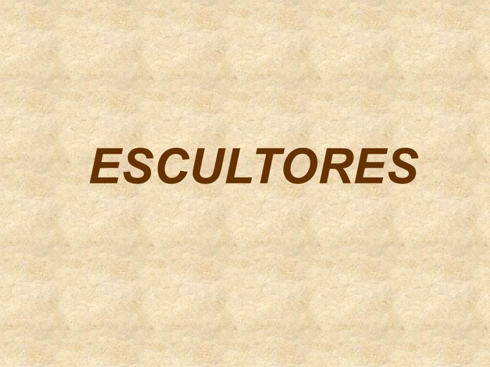 ESCULTORES
