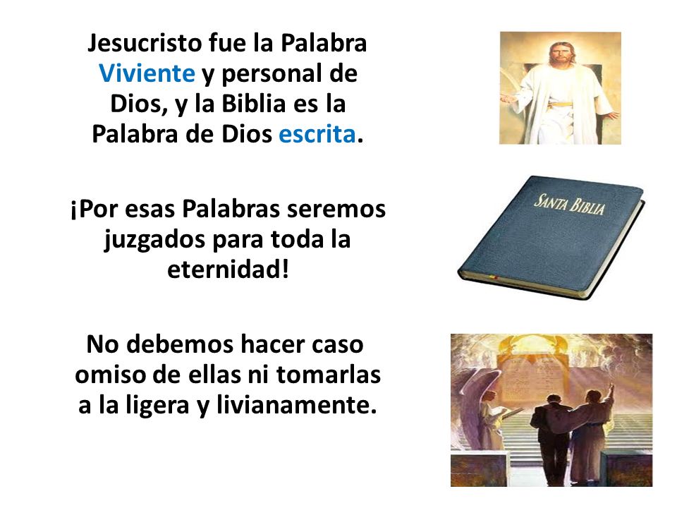 ¡Por esas Palabras seremos juzgados para toda la eternidad!