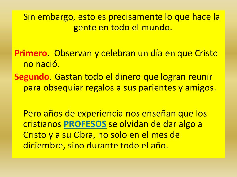 Sin embargo, esto es precisamente lo que hace la gente en todo el mundo.