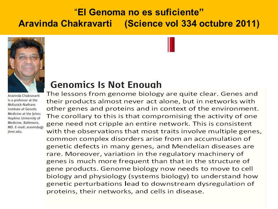 El Genoma no es suficiente Aravinda Chakravarti (Science vol 334 octubre 2011)
