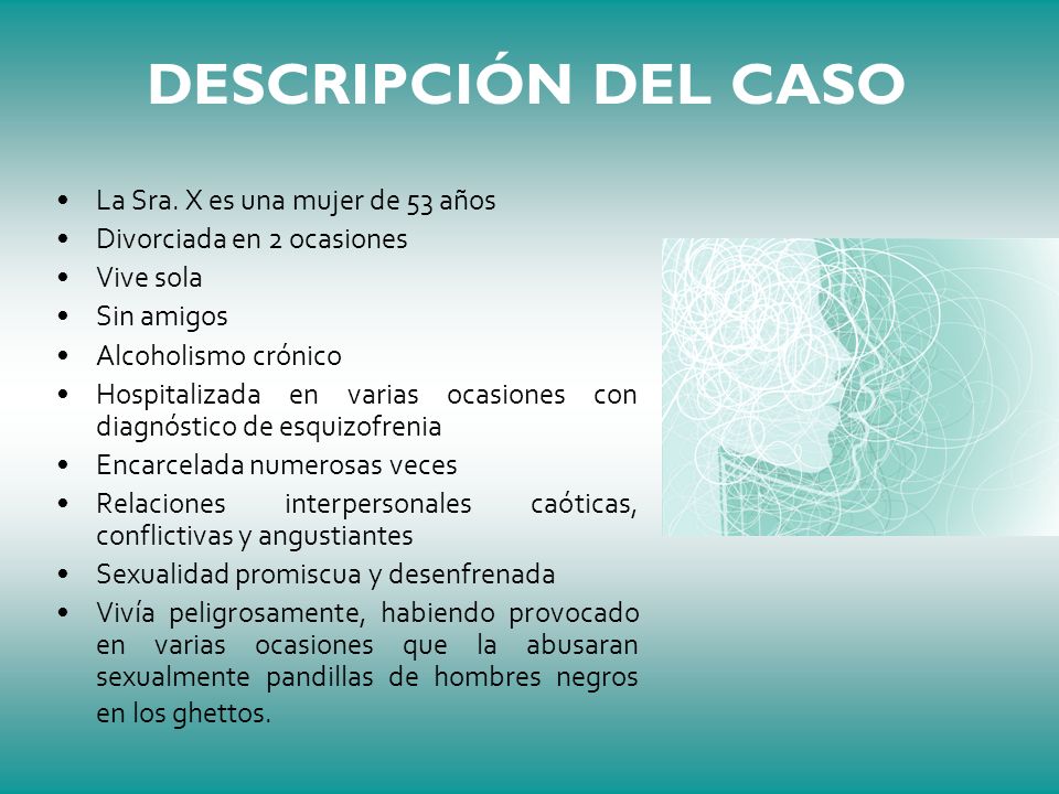 DESCRIPCIÓN DEL CASO La Sra. X es una mujer de 53 años