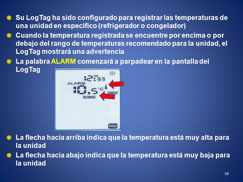 La palabra ALARM comenzará a parpadear en la pantalla del LogTag