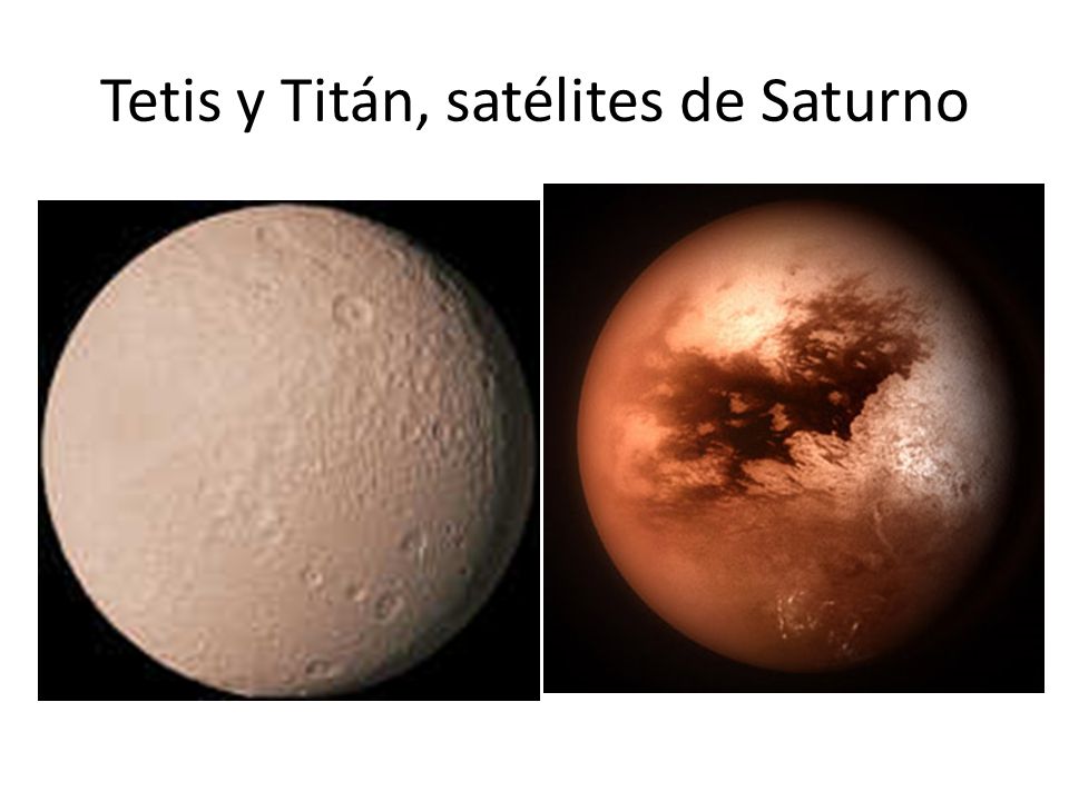 Tetis y Titán, satélites de Saturno