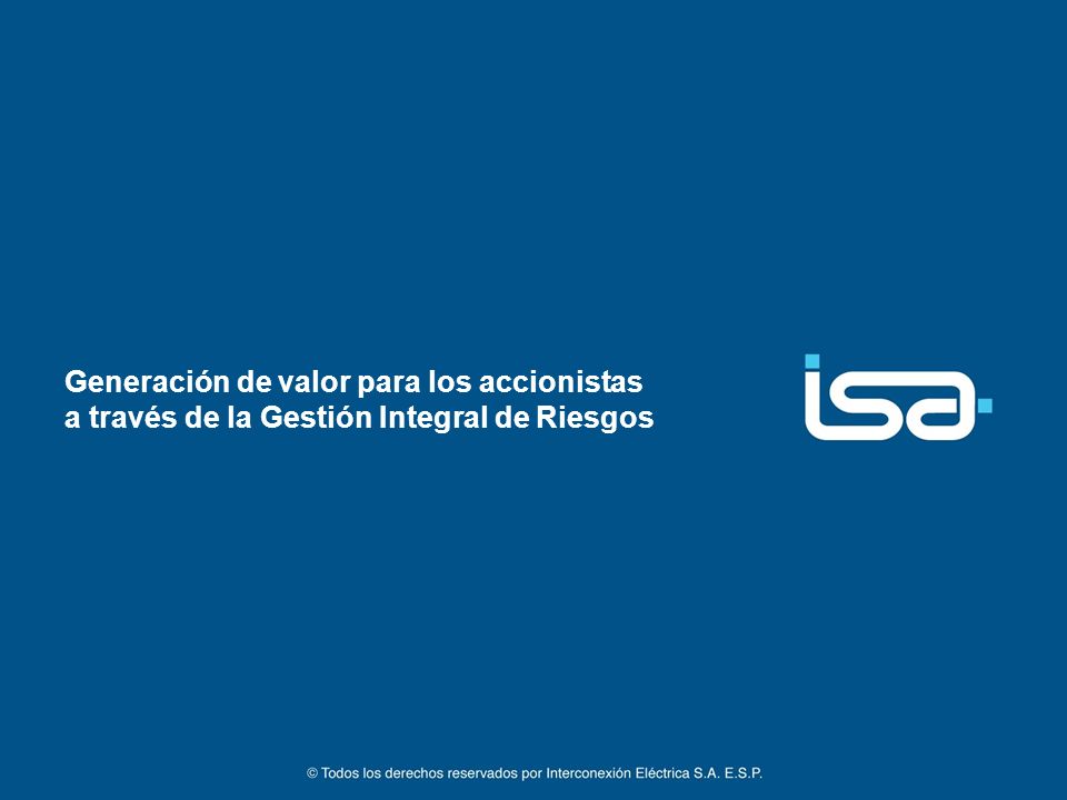 Generación de valor para los accionistas a través de la Gestión Integral de Riesgos
