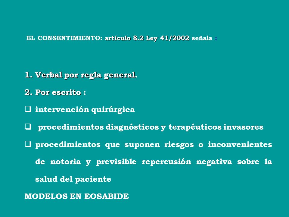 Verbal por regla general. 2. Por escrito : intervención quirúrgica