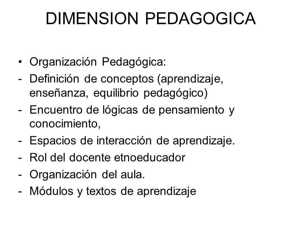 DIMENSION PEDAGOGICA Organización Pedagógica: