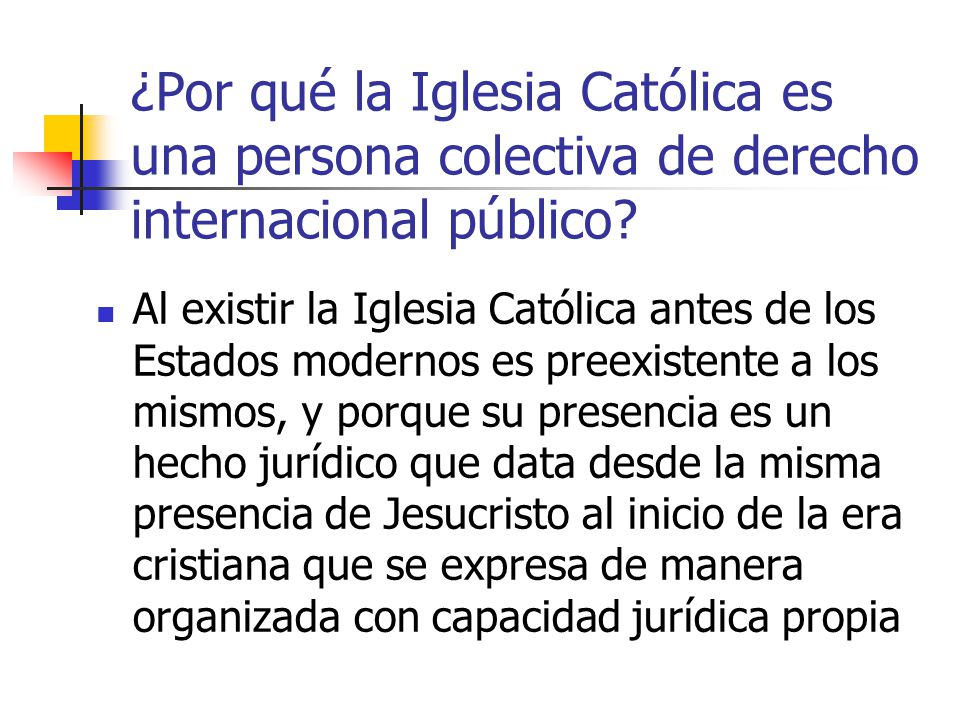 ¿Por qué la Iglesia Católica es una persona colectiva de derecho internacional público
