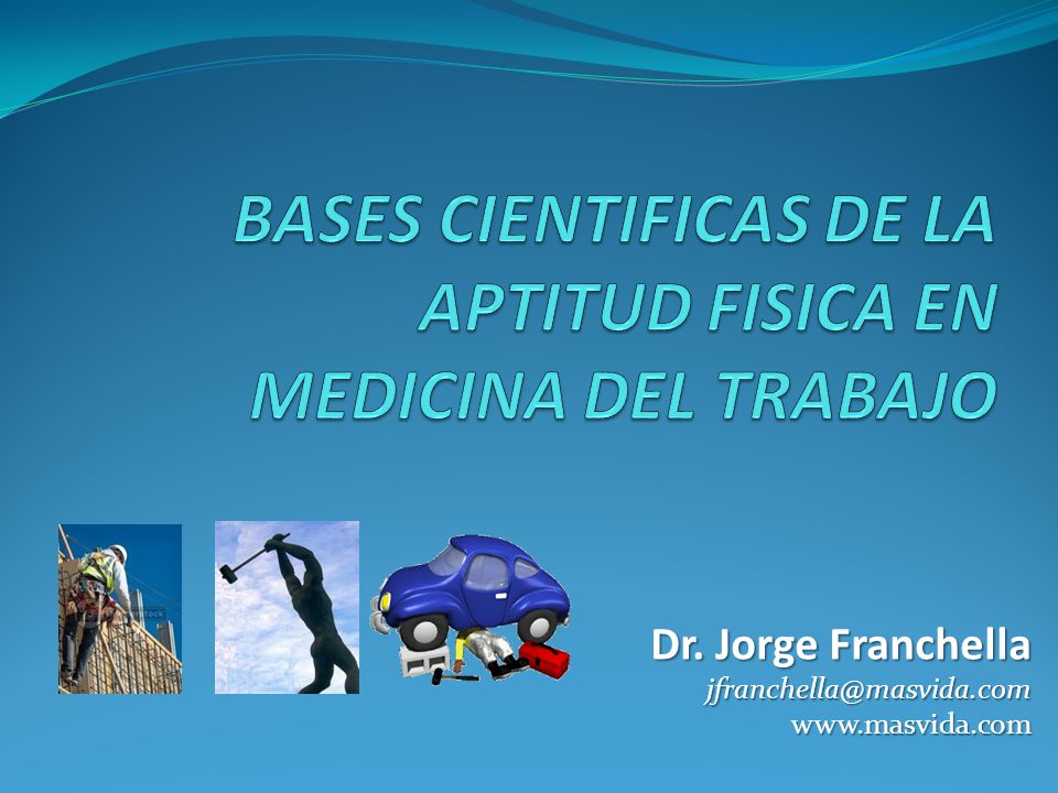 BASES CIENTIFICAS DE LA APTITUD FISICA EN MEDICINA DEL TRABAJO