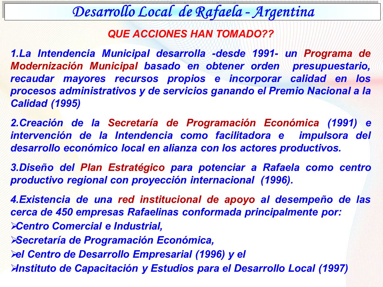 Desarrollo Local de Rafaela - Argentina QUE ACCIONES HAN TOMADO