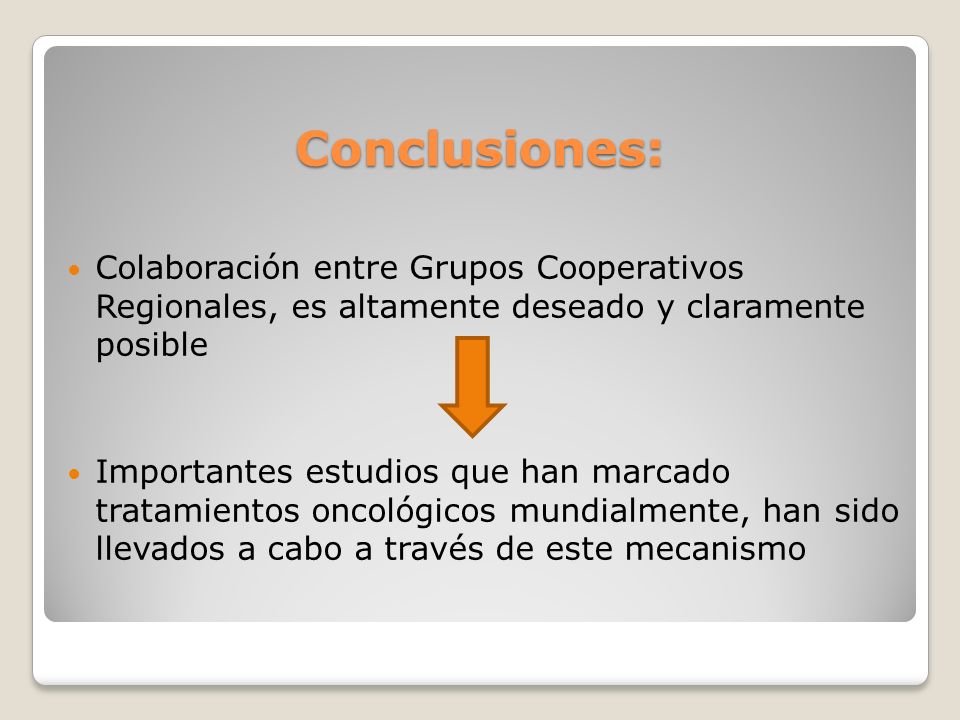 Conclusiones: Colaboración entre Grupos Cooperativos Regionales, es altamente deseado y claramente posible.
