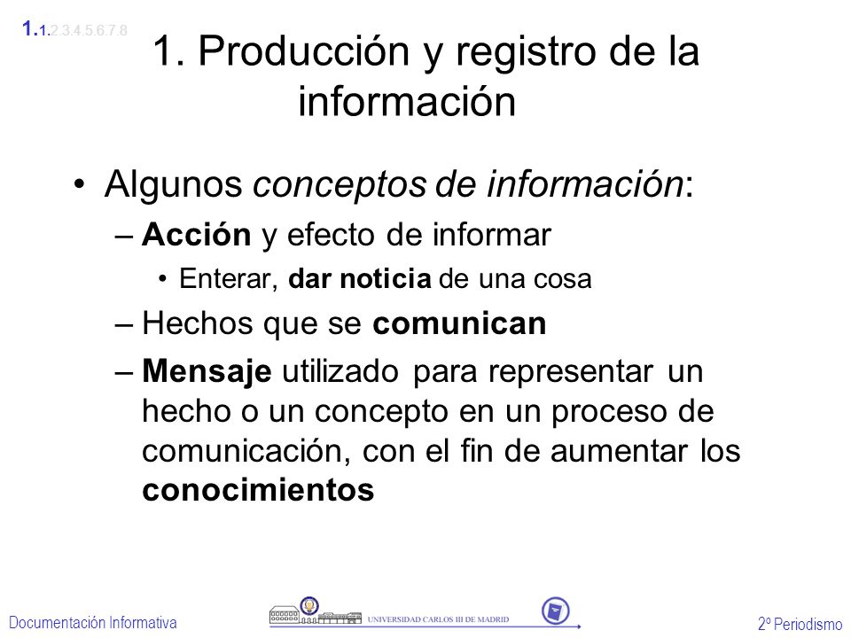 1. Producción y registro de la información