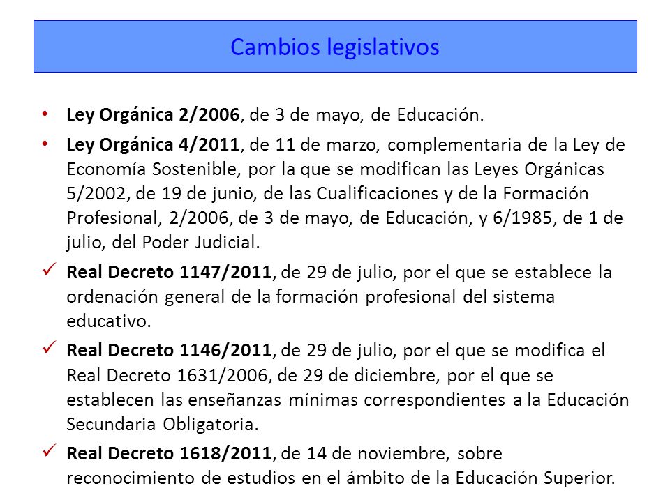 Cambios legislativos Ley Orgánica 2/2006, de 3 de mayo, de Educación.