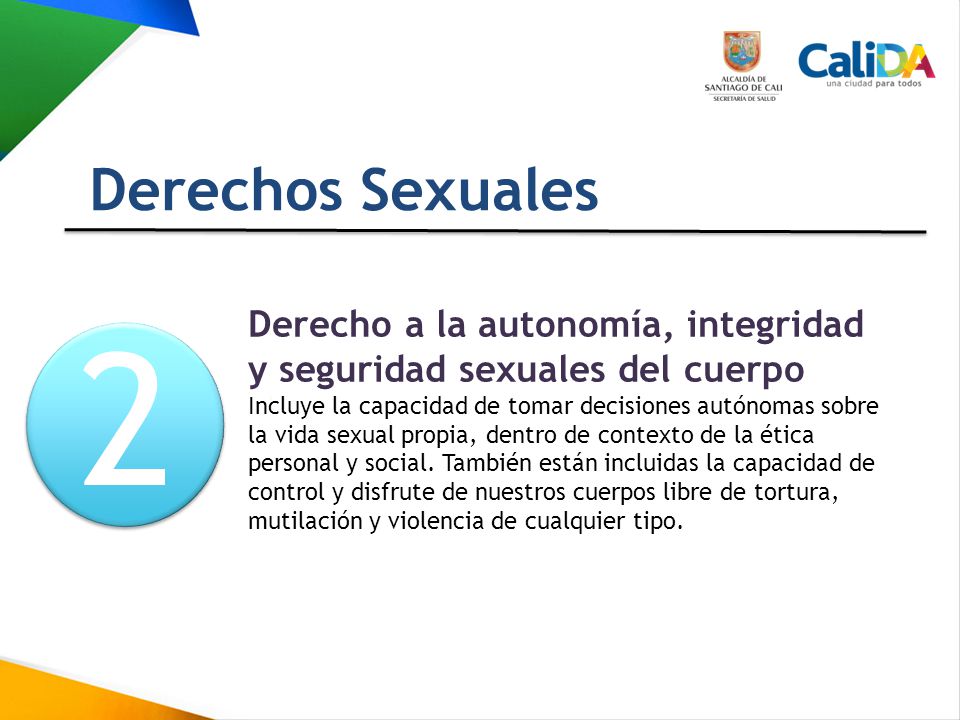 Derechos Sexuales 2. Derecho a la autonomía, integridad y seguridad sexuales del cuerpo.