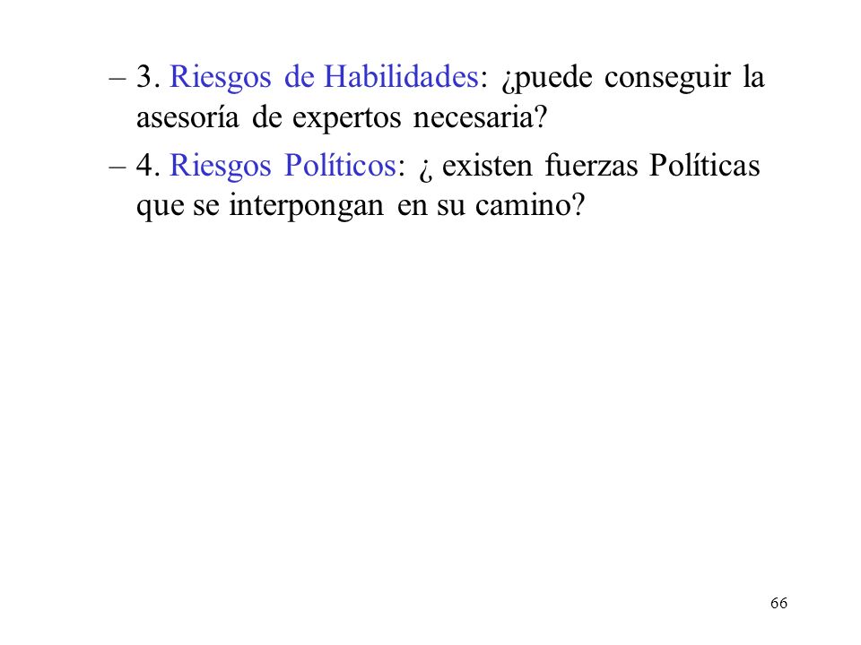 3. Riesgos de Habilidades: ¿puede conseguir la asesoría de expertos necesaria